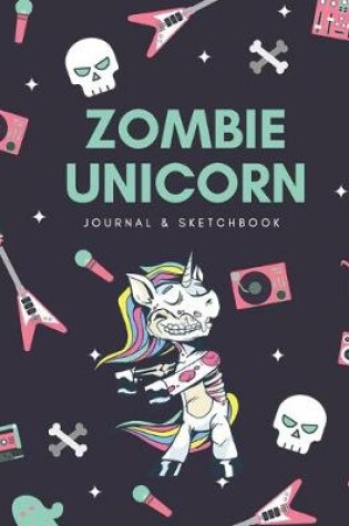 Cover of Zombie Unicorn Journal and Sketchbook