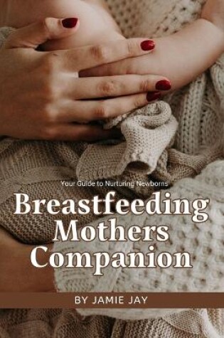 Cover of Breastfeeding Mothers Companion