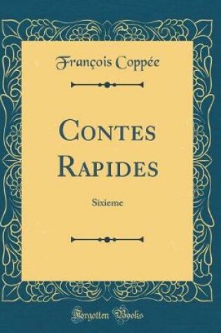 Cover of Contes Rapides: Sixieme (Classic Reprint)