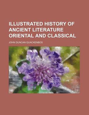 Book cover for Illustrated History of Ancient Literature Oriental and Classical