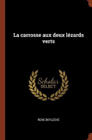 Cover of La Carrosse Aux Deux Lezards Verts