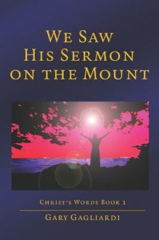 Cover of We Saw His Sermon on the Mount