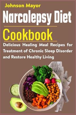 Book cover for Narcolepsy Diet Cookbook