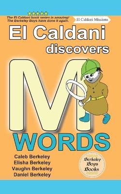 Book cover for El Caldani Discovers M Words (Berkeley Boys Books - El Caldani Missions)