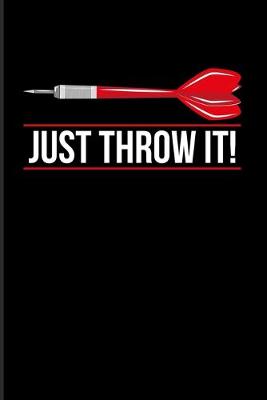 Book cover for Just Throw It!