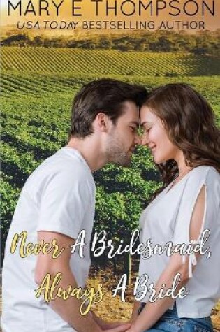 Cover of Never A Bridesmaid, Always A Bride