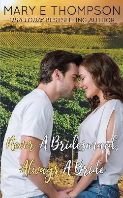 Book cover for Never A Bridesmaid, Always A Bride