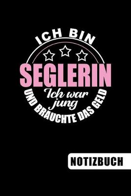 Book cover for Ich bin Seglerin - Ich war jung und brauchte das Geld