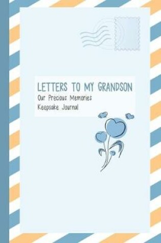 Cover of Letters to My Grandson, Our Precious Memories, Keepsake Journal