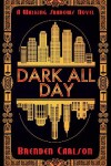 Book cover for Dark All Day