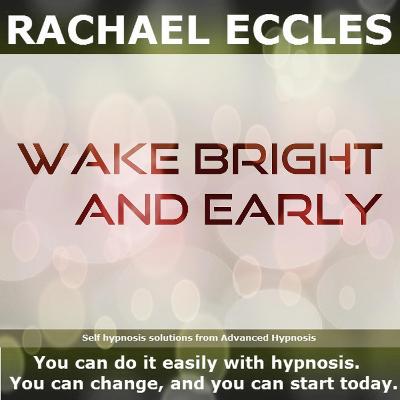 Cover of Wake Bright & Early Hypnosis to Naturally Wake Up Early in the Morning Feeling Refreshed and Motivated, Guided Meditation Hypnotherapy CD