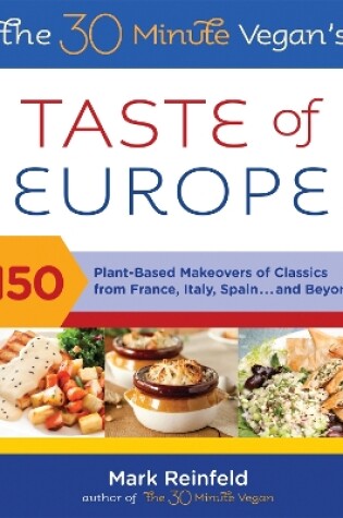 Cover of The 30-Minute Vegan's Taste of Europe