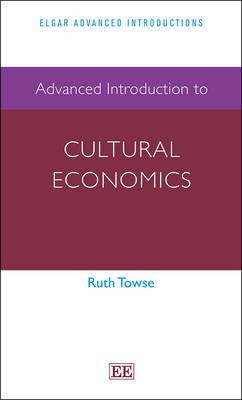 Cover of Advanced Introduction to Cultural Economics