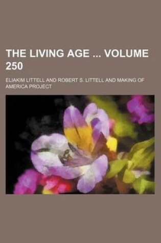 Cover of The Living Age Volume 250