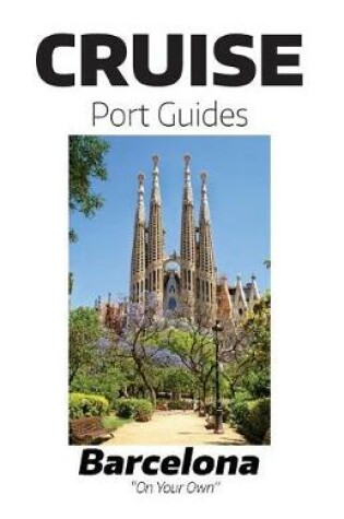 Cover of Cruise Port Guide - Barcelona, Spain