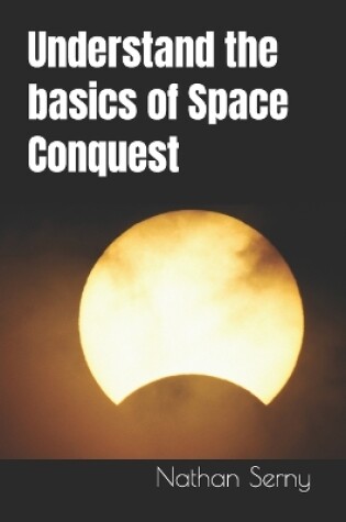 Cover of Understand the basics of Space Conquest