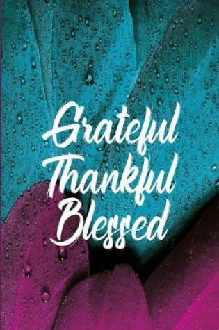 Cover of Grateful Thankful Blessed