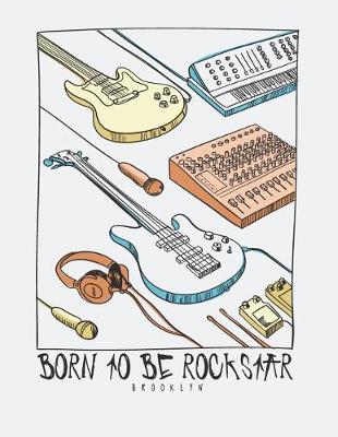 Cover of Born to be rockstar bkooklyn