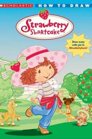 Cover of How to Draw Strawberry Shortcake