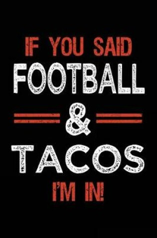 Cover of If You Said Football & Tacos I'm In