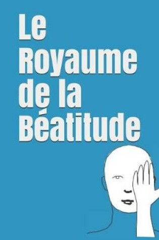 Cover of Le royaume de la beatitude