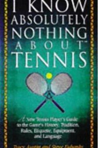 Cover of I Know Nothing about Tennis