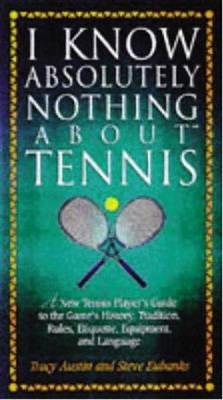 Book cover for I Know Nothing about Tennis