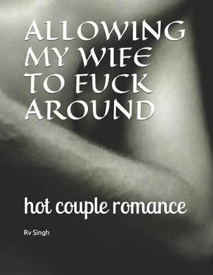 Book cover for Allowing My Wife to Fuck Around