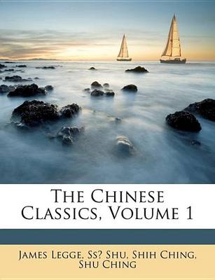 Book cover for The Chinese Classics, Volume 1