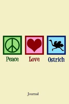 Book cover for Peace Love Ostrich Journal