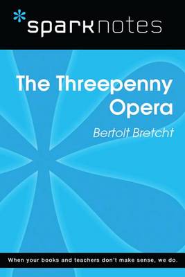 Book cover for The Threepenny Opera (Sparknotes Literature Guide)