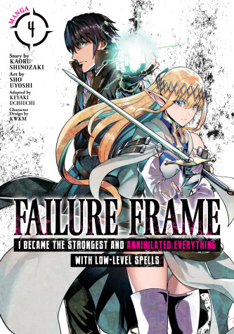 Book cover for Failure Frame: I Became the Strongest and Annihilated Everything With Low-Level Spells (Manga) Vol. 4