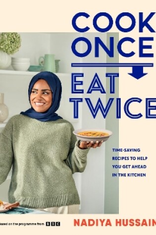 Cover of Cook Once, Eat Twice