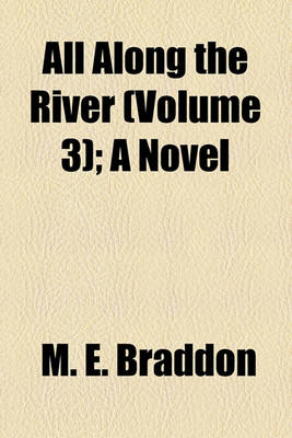 Book cover for All Along the River (Volume 3); A Novel