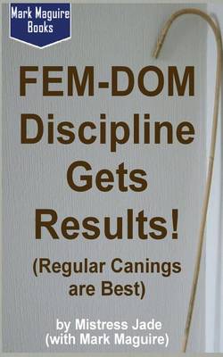 Book cover for Fem-Dom Discipline Gets Results