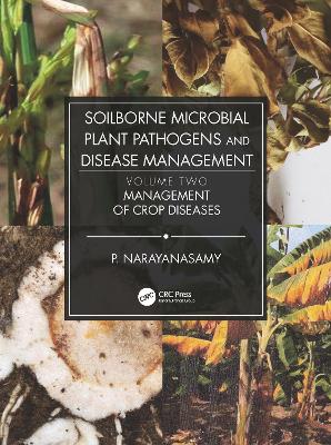 Book cover for Soilborne Microbial Plant Pathogens and Disease Management, Volume Two