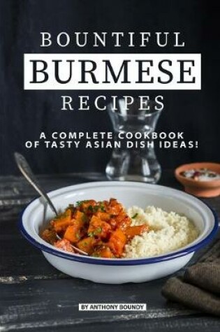 Cover of Bountiful Burmese Recipes