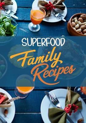 Book cover for Superfood Family Recipes