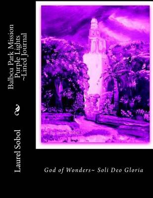 Book cover for Balboa Park Mission Purple Lights Lined Journal