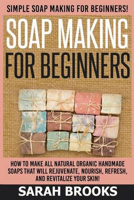 Book cover for Soap Making For Beginners - Sarah Brooks