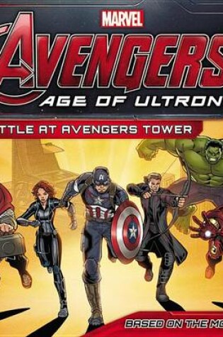 Cover of Marvel's Avengers: Age of Ultron: Battle at Avengers Tower
