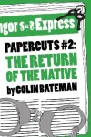 Book cover for Papercuts 2: The Return of the Native