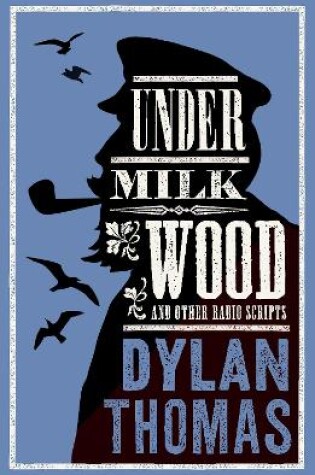 Cover of Under Milk Wood and Other Radio Scripts