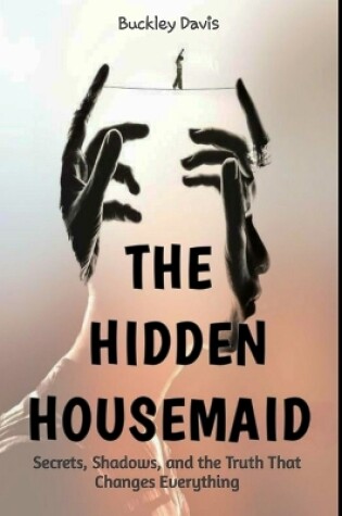 Cover of The Hidden Housemaid