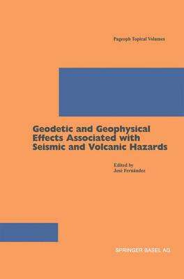 Book cover for Geodetic and Geophysical Effects Associated with Seismic and Volcanic Hazards