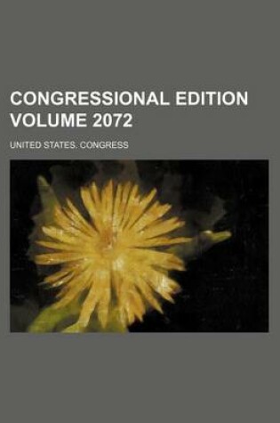 Cover of Congressional Edition Volume 2072