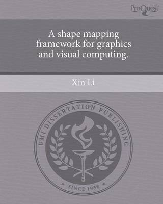 Book cover for A Shape Mapping Framework for Graphics and Visual Computing