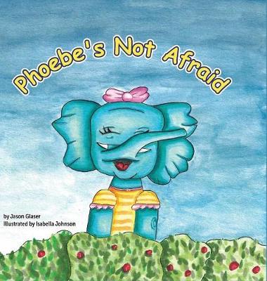 Book cover for Phoebe's Not Afraid