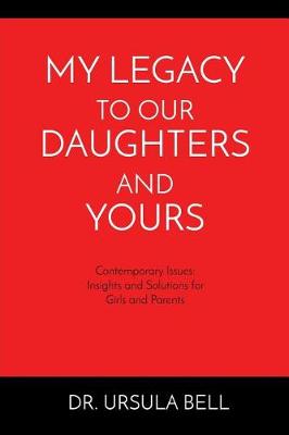 Book cover for My Legacy To Our Daughters And Yours