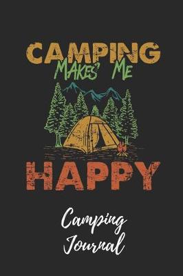 Book cover for Camping Makes Me Happy Journal